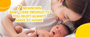 Newborn baby care products you must always have at home